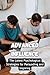 Advanced Influence: The Latest Psychological Strategies for Persuading and Inspiring