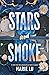 Stars and Smoke (Stars and ...