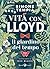 Vita con Lloyd - Il giardino del tempo by Simone Tempia