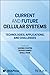 Current and Future Cellular Systems: Technologies, Applications, and Challenges