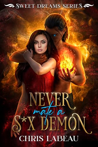 Never Mate a S*x Demon (Sweet Dreams #1)
