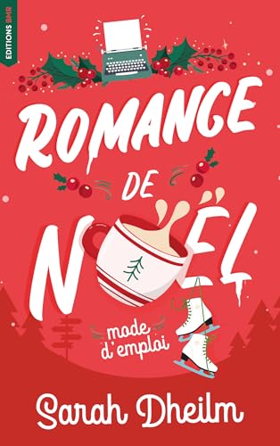 Romance de Noël : Mode d'Emploi (Kindle Edition)