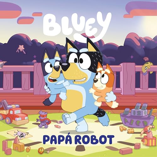 Bluey. Un cuento 9 - Papá robot (Spanish Edition)
