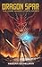 Dragon Spar: The Game Maker...