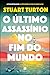 O Último Assassínio no Fim do Mundo