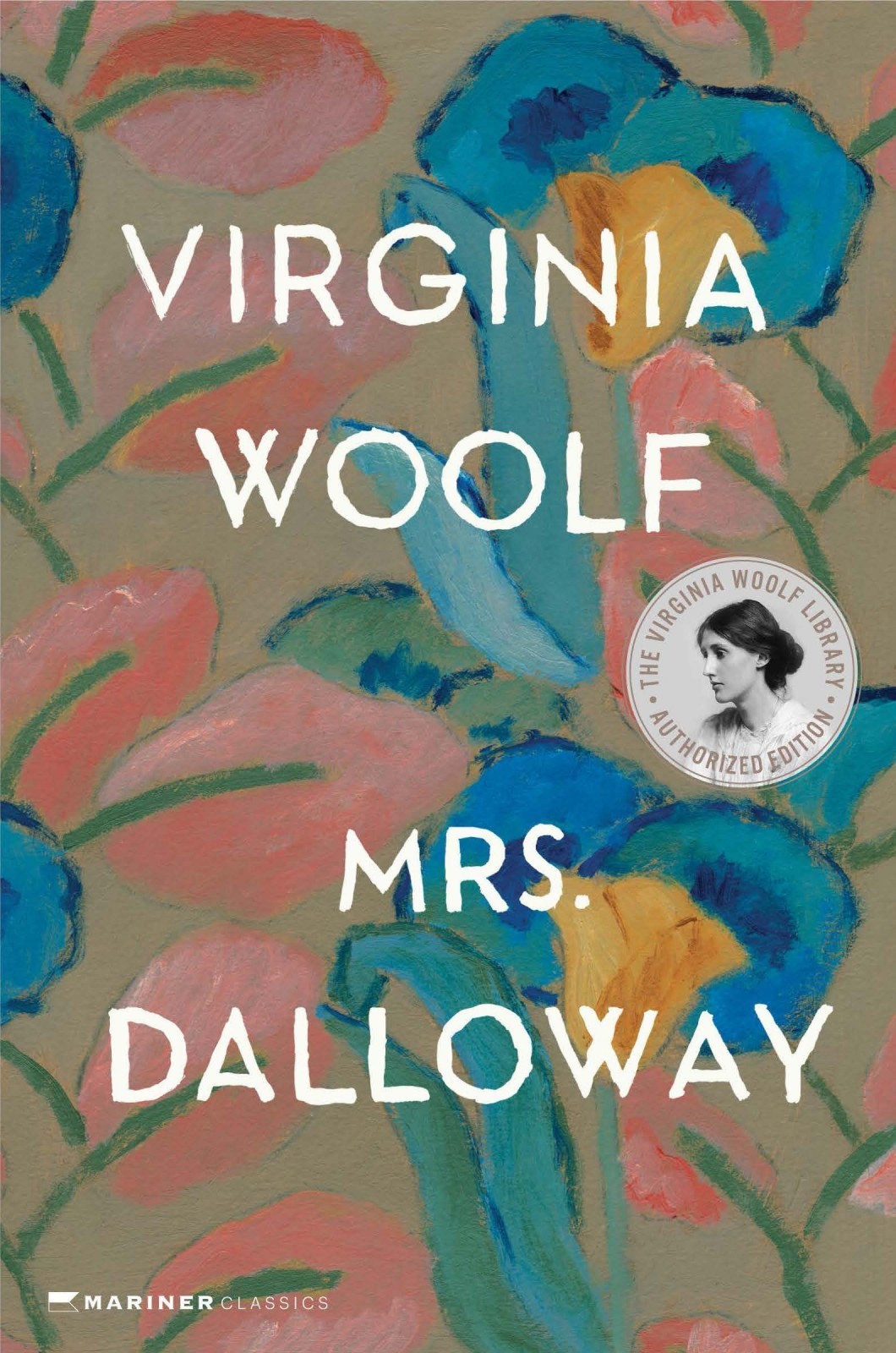 Mrs. Dalloway: The Virginia Woolf Library Authorized Edition