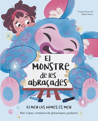 El monstre de les abraçades. El meu cos només és meu (Hardcover)