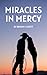 Miracles in Mercy: Max & Delilah (Tales of Mercy Book 1)