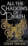 All the Shadows of Death (Valrue, #2)