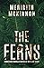 The Ferns: Sometimes Danger...