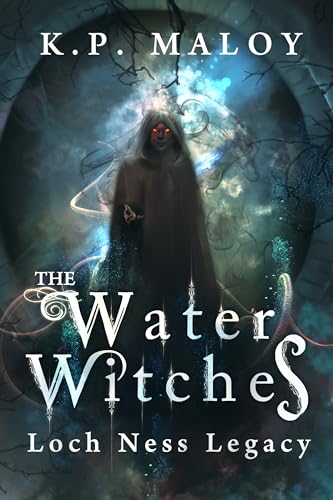 The Water Witches: Loch Ness Legacy (Kindle Edition)