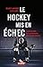 Le hockey mis en échec by Marc-André Leclerc