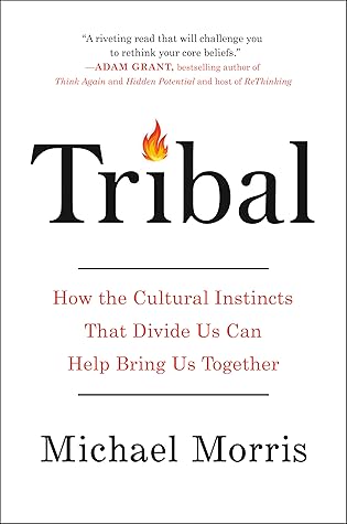 Tribal: Mastering the Cultural Codes That Drive Human Behavior
