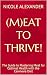 (M)eat to Thrive!: The Guid...