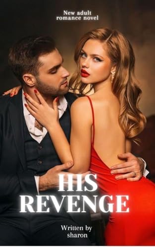 His Revenge : (A new adult romance novel)