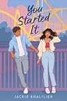 You Started It