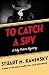 To Catch a Spy (The Toby Peters Mysteries Book 22)