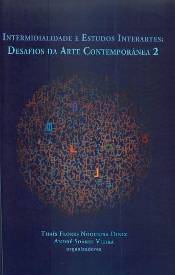 Intermidialidade e Estudos Interartes: Desafios da Arte Contemporânea - Vol. 2
