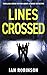 LINES CROSSED by Ian Robinson
