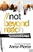 Not Beyond Reach: How to Share Jesus with the Young, the Deconstructed, and the Non-Religious