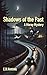 Shadows of the Past: A Mora...