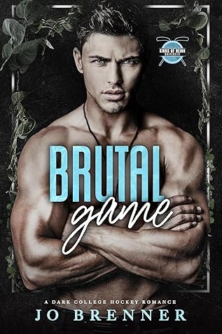Brutal Game (Kings of Reina University, #1)