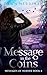 Message in the Coins by Dawn Merriman
