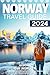 Norway Travel Guide 2026: I...