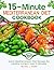 15-Minute Mediterranean Diet Cookbook for Beginners by Melissa J. Adams