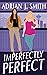 Imperfectly Perfect