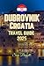 DUBROVNIK, CROATIA TRAVEL G...