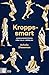 Kroppssmart: Vardagsortopedi för folk i rörelse