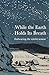While the Earth Holds Its Breath: Embracing the winter season