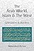The Arab World, Islam and t...