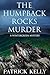 The Humpback Rocks Murder by Patrick     Kelly