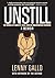 Unstill by Lenny Gallo
