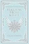 Feathers, Frost &...