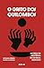 O grito dos quilombos: Histórias de resistência de um Brasil silenciado - Finalista do Prêmio Vladimir Herzog (Portuguese Edition)