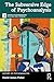 The Subversive Edge of Psychoanalysis by David James Fisher
