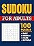 Sudoku Book for Adults 100 Puzzles, Easy, Medium, Hard, Extreme by Manuel Landry
