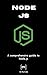Node JS: A comprehensive guide to Node.js