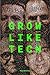 Grow Like Tech: Applying the growth lessons of Big Tech to your own work and company