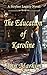 The Education of Karoline (Stryker Legacy Series Book 5) by Ann Markim
