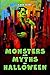 Monsters and Myths of Halloween by Ezra Flint