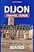 Dijon Travel Guide 2024/202...