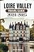 Loire Valley Travel Guide 2...