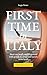 First Time in Italy: Short and really useful manual with practical advice and secrets from locals + necessary phrases in Italian
