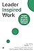 Leader Inspired Work by Tim Darling