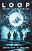Loop: Science Fiction Thriller (German Edition)