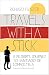 Travels With a Stick: A Pilgrim’s Journey to Santiago de Compostela